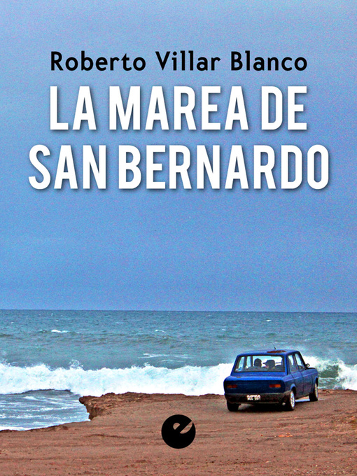 Title details for La marea de San Bernardo by Roberto Villar Blanco - Wait list